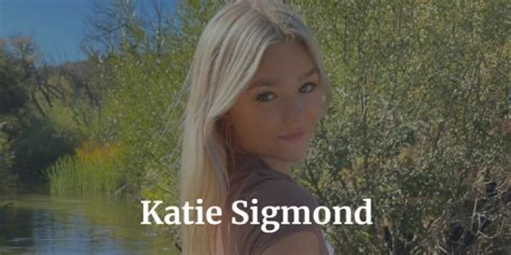 Unveiling the Truth Behind Katie Sigmond Leaks